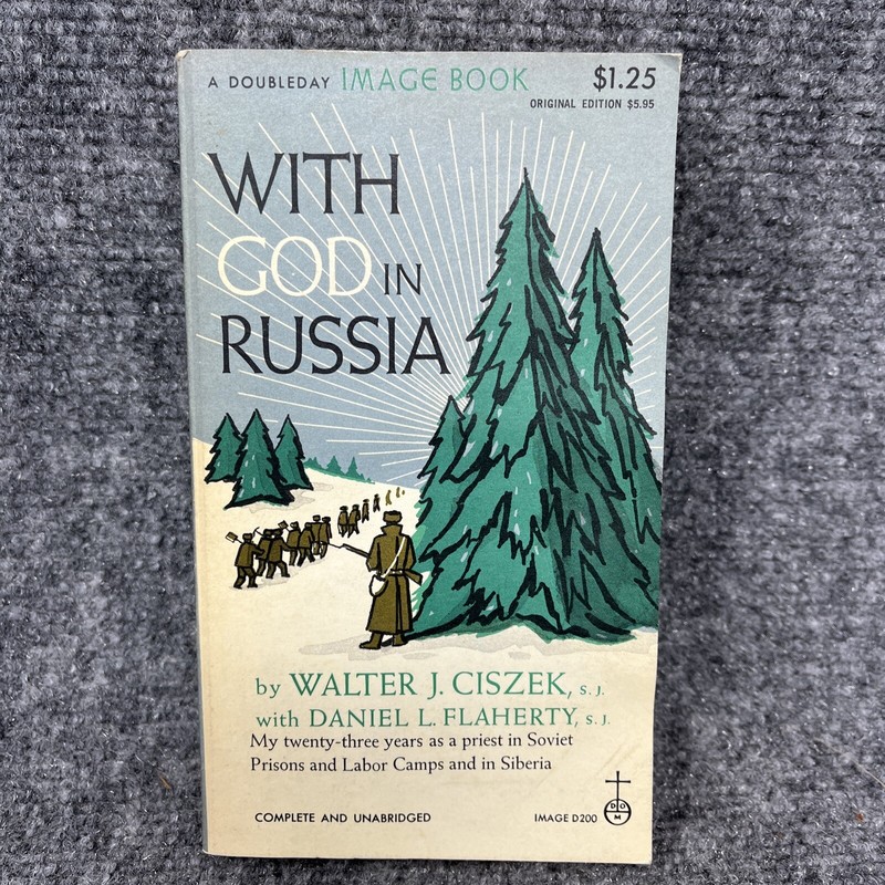 With God in Russia by Daniel L. Flaherty and Walter J. Ciszek (1966, Paperback)