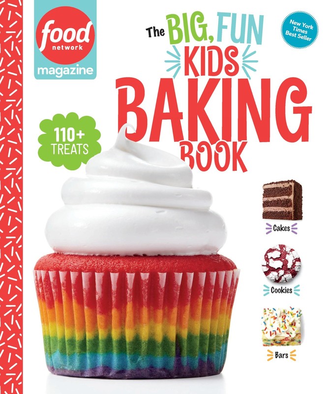 Food Network Magazine The Big, Fun Kids Baking Book: 110+ Recipes for Young …