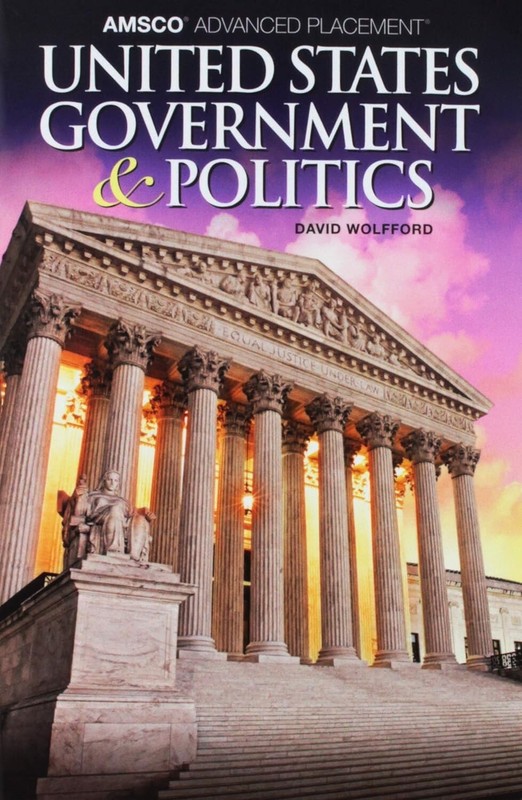 Advanced Placement United States Government & Politics AP Student Edition