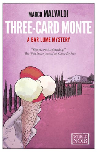 Three-Card Monte (World Noir) – Paperback By Malvaldi, Marco – VERY GOOD