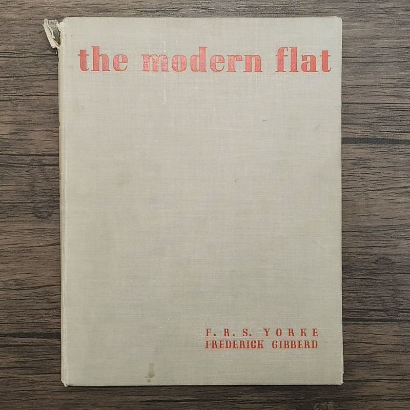 The Modern Flat by F.R.S. Yorke and Frederick Gibberd | Architectural Press 1948