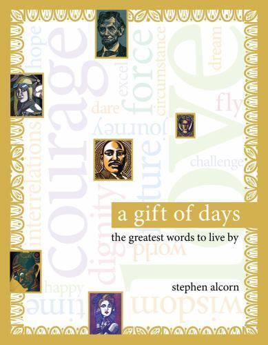 A Gift of Days: The Greatest Words to Live by by Alcorn, Stephen