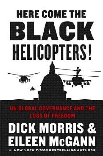 Here Come the Black Helicopters!: UN Global Governance and the Loss of – GOOD
