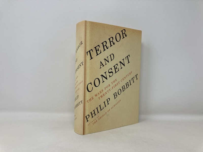 Terror and Consent The Wars for the Twenty-First Century by Philip Bobbitt 1st gallery