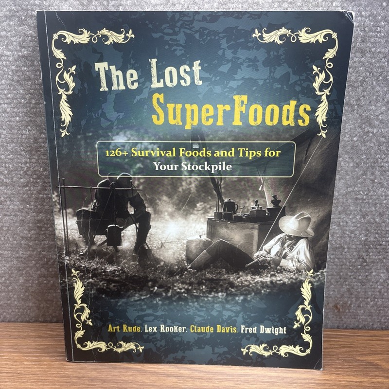 The Lost SuperFoods (126+ Survival Foods And Tips Stockpile, Art Lude Lex Rooker