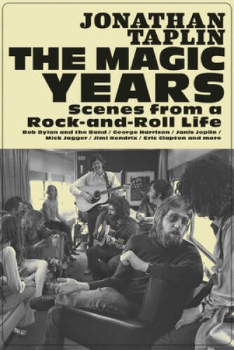 The Magic Years: Scenes from a Rock-and-Roll Life – Hardcover – GOOD