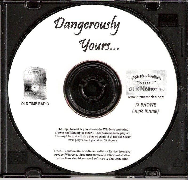 DANGEROUSLY YOURS – 13 Shows Old Time Radio In MP3 Format OTR 1 CD
