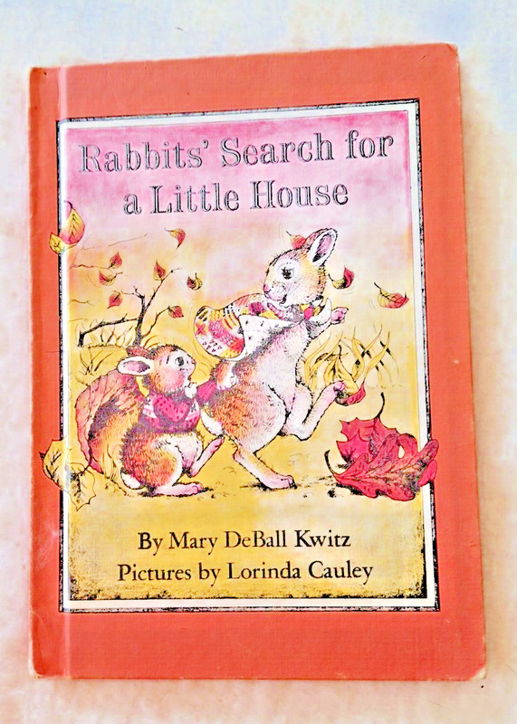Rabbits’ Search for A Little House (Mary DeBall Kwitz; 1977)