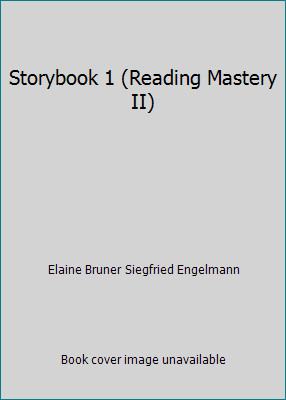 Storybook 1 (Reading Mastery II) by Elaine Bruner Siegfried Engelmann