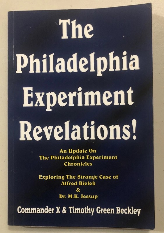Commander X & Timothy Beckley, The Philadelphia Experiment Revelations!
