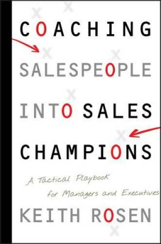 Coaching Salespeople into Sales Champions: A Tactical Playbook for Manage – GOOD