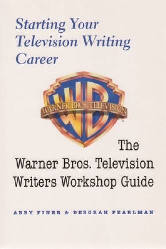 Starting Your Television Writing Career: The Warner Bros Television – VERY GOOD
