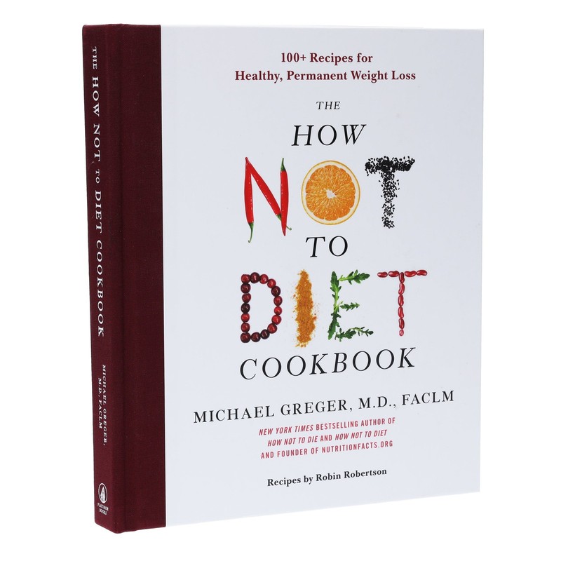 The How Not to Diet Cookbook By Michael Greger MD – Non Fiction – Hardback