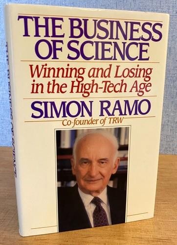 THE BUSINESS OF SCIENCE by Simon Ramo 1988 SIGNED Howard Hughes TRW White House