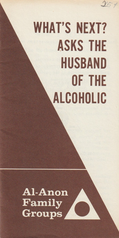 What’s Next? Asks the Husband of the Alcoholic, Al-Anon 1972, 17 pages