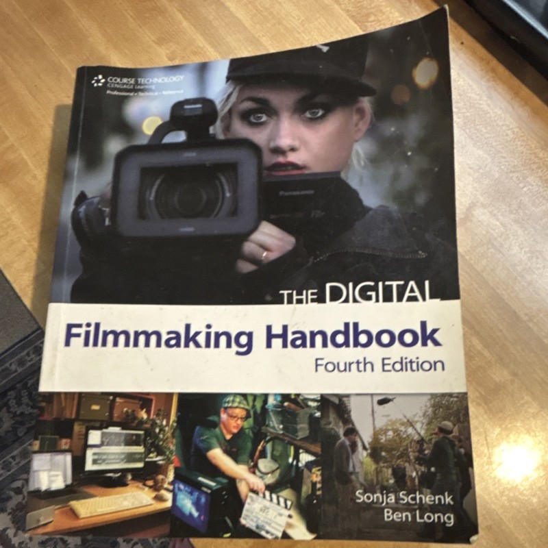 The Digital Filmmaking Handbook Fourth Edition by Sonja Schenk & Ben Long