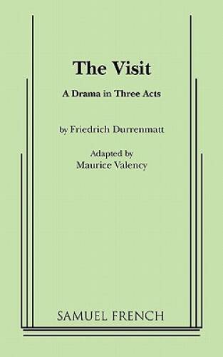 The Visit: A Drama in Three Acts – Paperback By Friedrich Durrenmatt – VERY GOOD