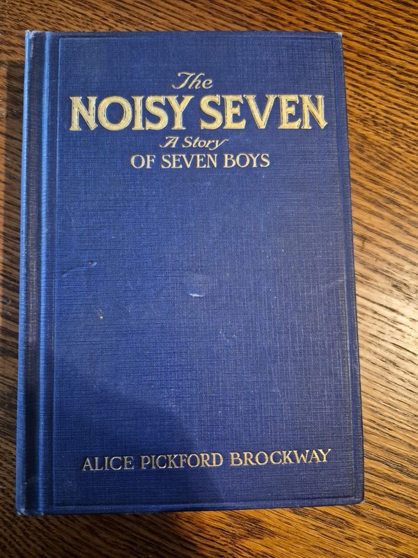 1916 The Noisy Seven By Alive Pickford Brock Way A Story Of Seven Boys Vintage