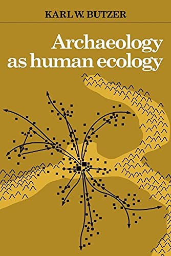 Archaeology as Human Ecology: Method … by Butzer, Karl W. Paperback / softback