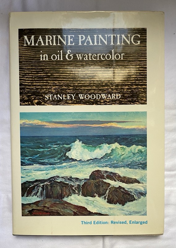 Marine Painting in oil and watercolor book- Woodward – 1967- hardback with DJ