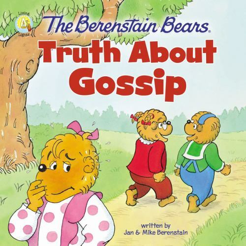 The Berenstain Bears Truth about Gossip by Berenstain, Jan; Berenstain, Mike