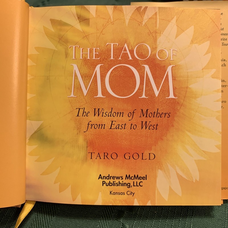 The Tao of Mom: The Wisdom of Mothers from East to West by Taro Gold: Hardcover gallery