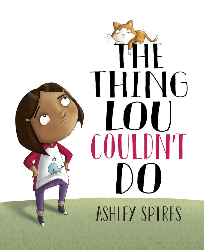 The Thing Lou Couldn’t Do – Spires, Ashley – Good – See condition notes