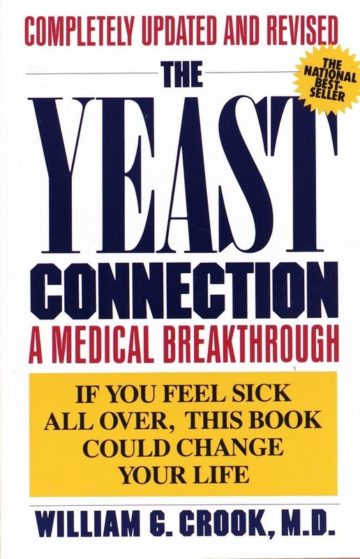 The Yeast Connection: A Medical Breakthrough – Crook, William G. – Good – Se…