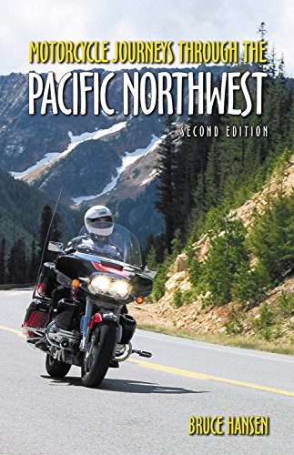Motorcycle Journeys through the Pacific Northwest – paperback Hansen, Bruce