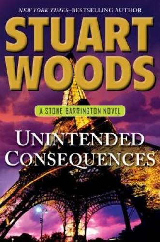 Unintended Consequences (Stone Barrington, Book 26) (A Stone Barrington – GOOD