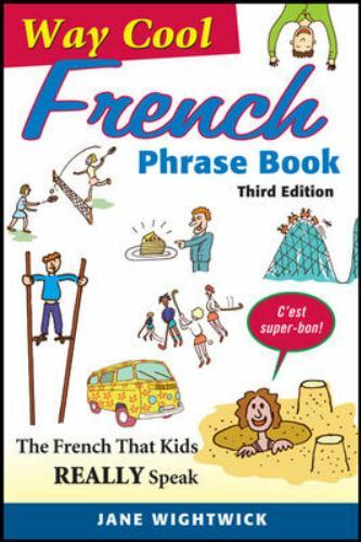 Way-Cool French Phrase Book by Jane Wightwick