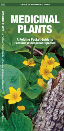 Medicinal Plants: A Folding Pocket Guide to Familiar Widespread Species ( – GOOD