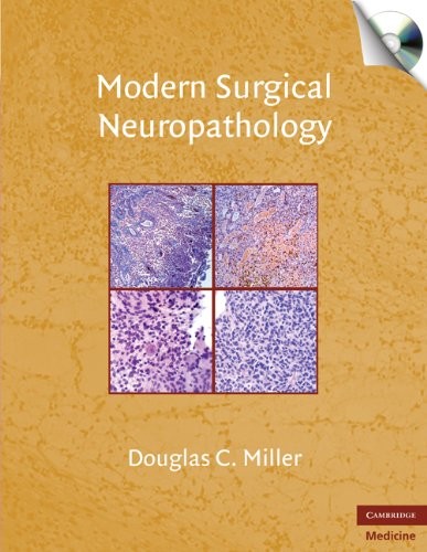 MODERN SURGICAL NEUROPATHOLOGY WITH -ROM (CAMBRIDGE By Douglas C. Miller *Mint*