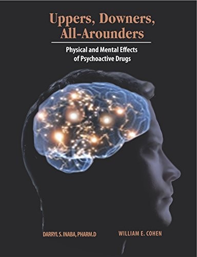 Uppers, Downers, All Arounders: Physical and Mental Effects of Psychoactive …