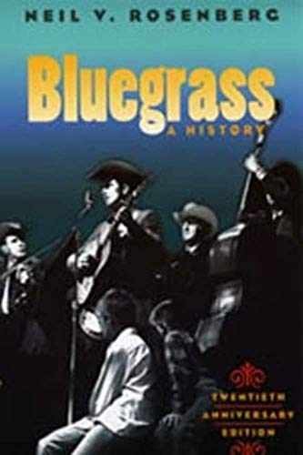 Bluegrass: A HISTORY 20TH – Paperback, by Rosenberg Neil V. – Acceptable n
