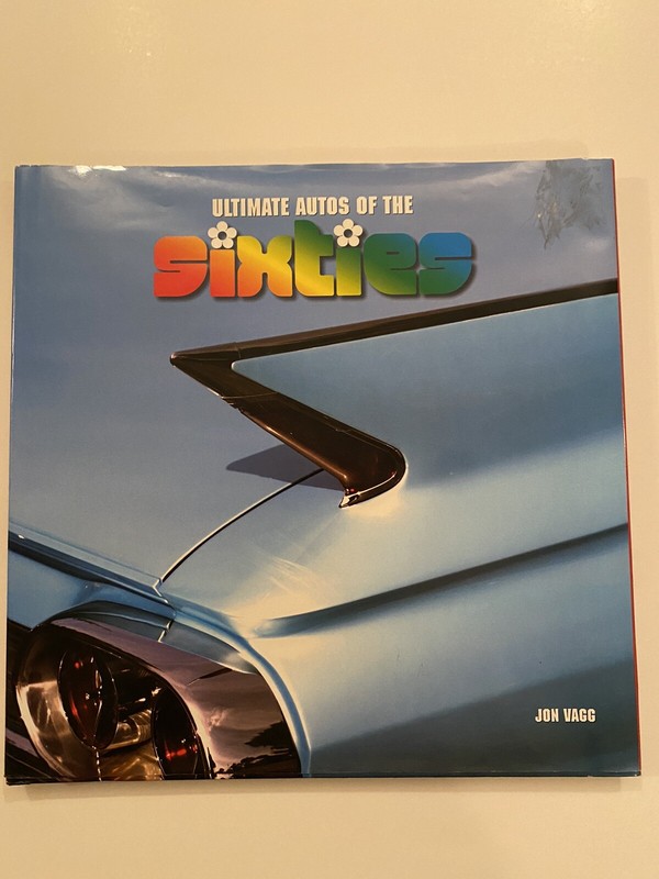 Ultimate Autos Of The Sixties. Jon Vagg 2008