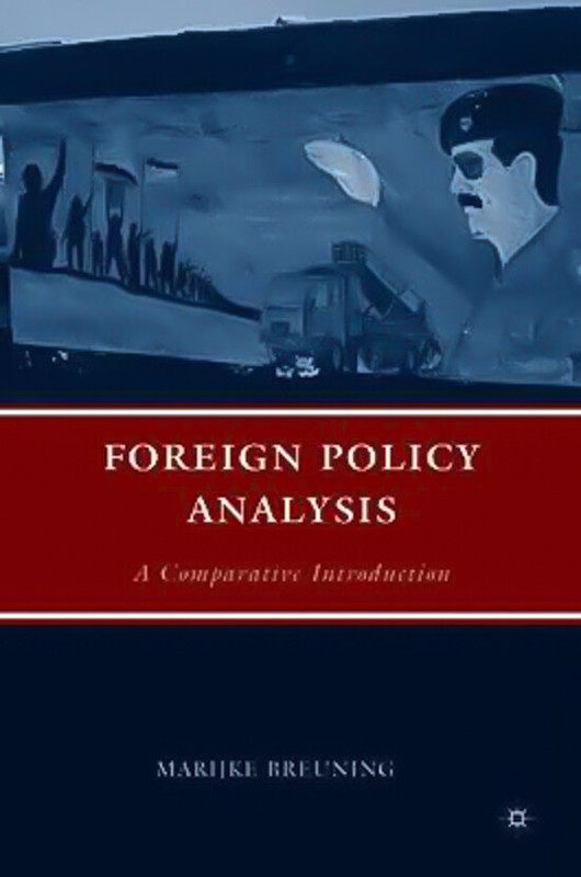 Foreign Policy Analysis: A Comparative Introduction – Social Sciences Book