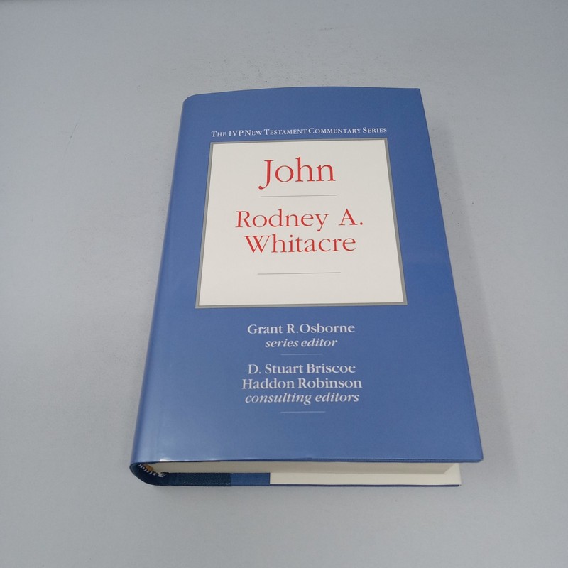 John: 1999 InterVarsity Press Hardcover by Rodney A. Whitacre