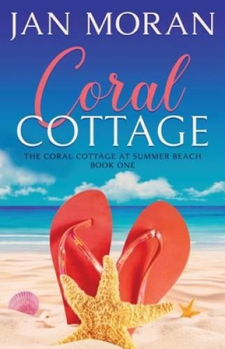 Summer Beach: Coral Cottage – Paperback By Moran, Jan – GOOD