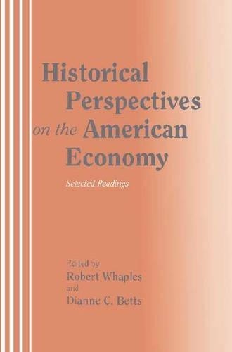 Historical Perspectives on the American Economy