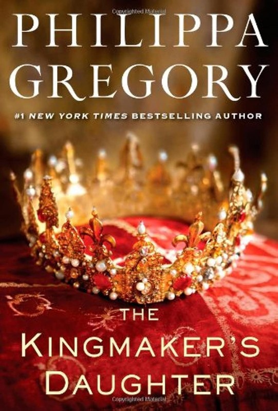 The Kingmaker’s Daughter (The Plantagenet and Tudor Novels) – hardcover Greg…