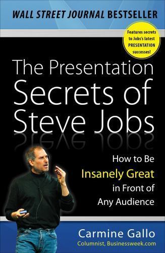 The Presentation Secrets of Steve Jobs:- hardcover, 9780071636087, Carmine Gallo