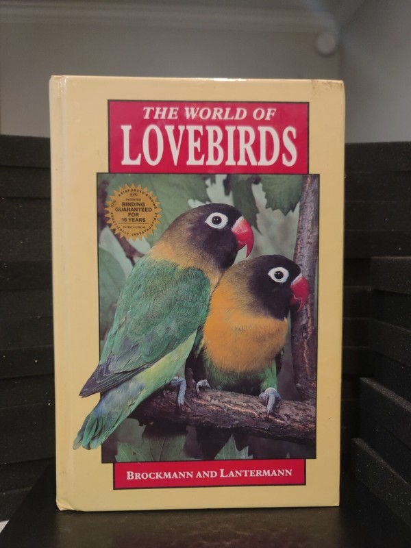 The World of Lovebirds by Jurgen Brockman And Werner Lantermann 1990 0866229272
