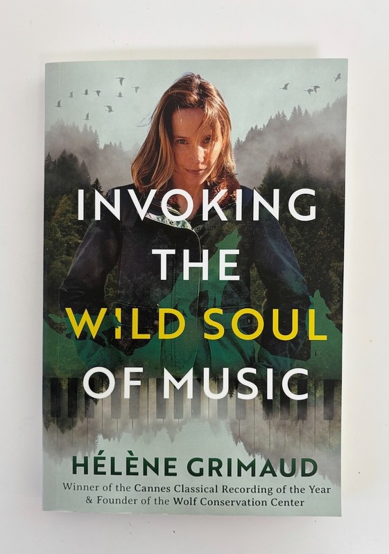 Invoking the Wild Soul of Music, Helene Grimaud, Like-New PB
