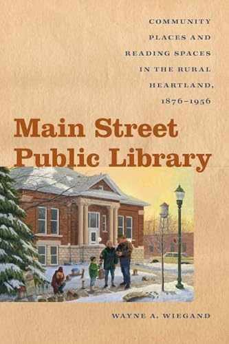 Main Street Public Library: – Paperback, by Wiegand Wayne A. – Very Good