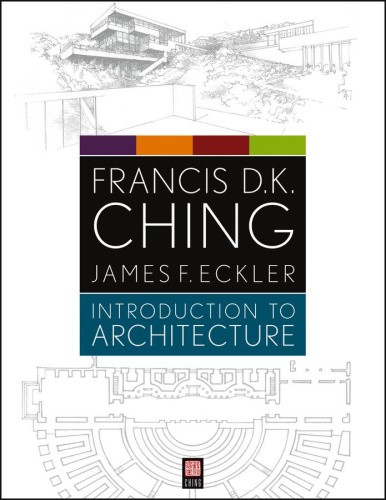 Introduction to Architecture by Francis D. K. Ching [Paperback]