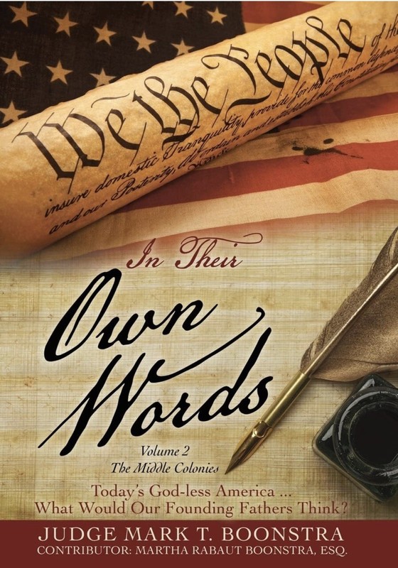 In Their Own Words, Volume 2, The Middle Colonies: Today’s God-less America …