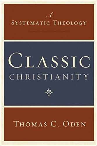 Classic Christianity: A Systematic – Hardcover, by Oden Thomas C. – Acceptable