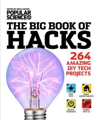 The Big Book of Hacks: 264 Amazing DIY Tech Projects – Paperback – VERY GOOD