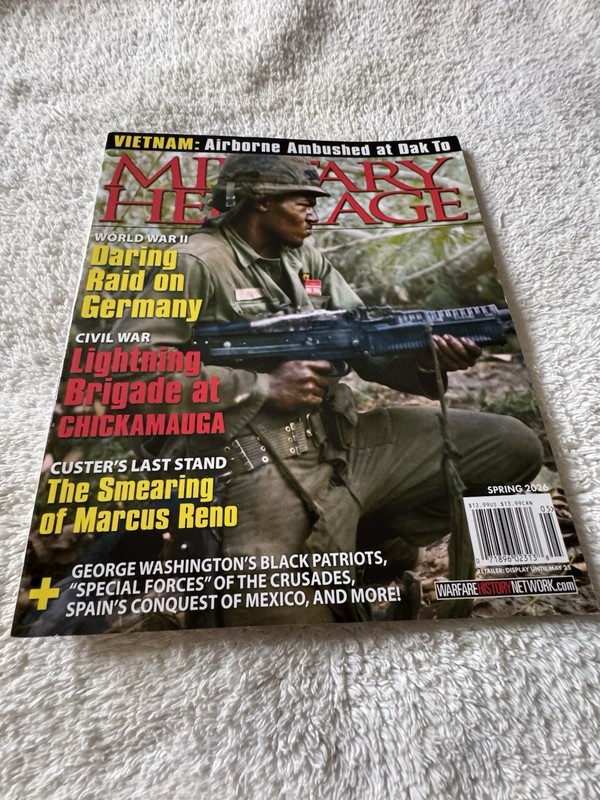 MILITARY HERITAGE MAGAZINE SPRING 2026 VIETNAM WWII CUSTER CIVIL WAR NEW